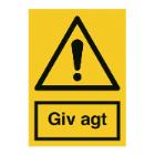 Skilt A304 Giv agt 210x297 vinyl product photo